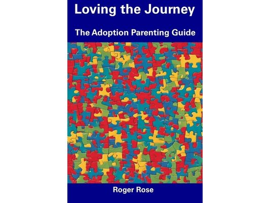 Loving the Journey: The Adoption Parenting Guide