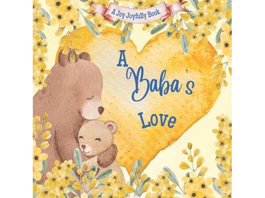 A Baba's Love: A Rhyming Picture Book for Children and Grandparents.
