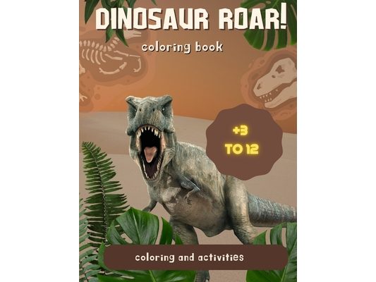 Dinosaur Roar!: Coloring and activities