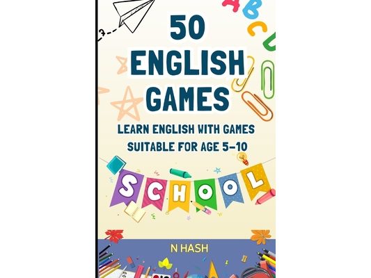 Learn English with Games: 50 Games for Your Kid to Learn English