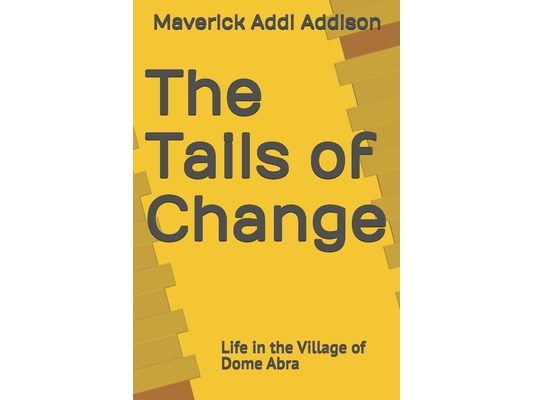 The Tails of Change: Life In the Village of Dome Abra