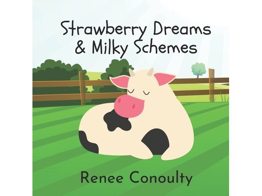 Strawberry Dreams & Milky Schemes