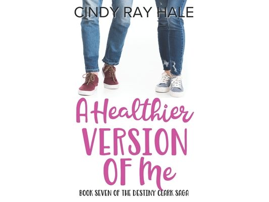 A Healthier Version of Me