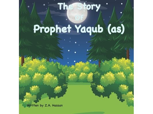 The Story of Prophet Yaqub