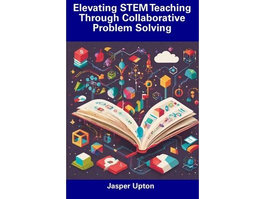 Elevating STEM Teaching Through Collaborative Problem Solving