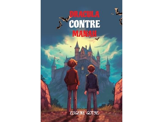 Dracula Contre Manah: Level A2 with Parallel French-English Translation