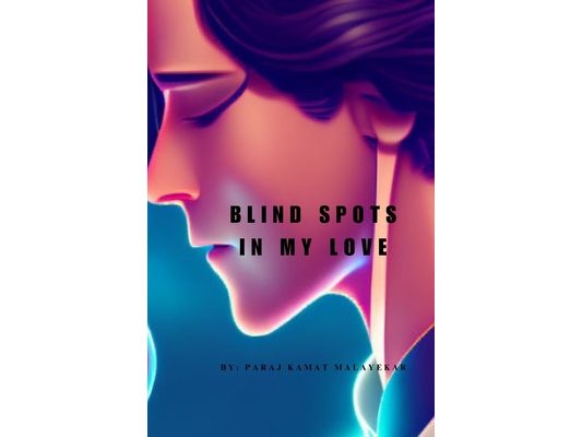 Blind Spot in My Love