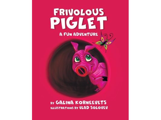 Frivolous Piglet: A Fun Adventure