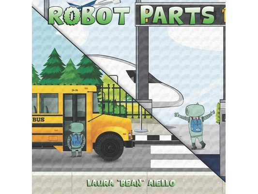 Robot Parts: Includes "Robot Parts go to School" and "Robot Parts go on a Plane"
