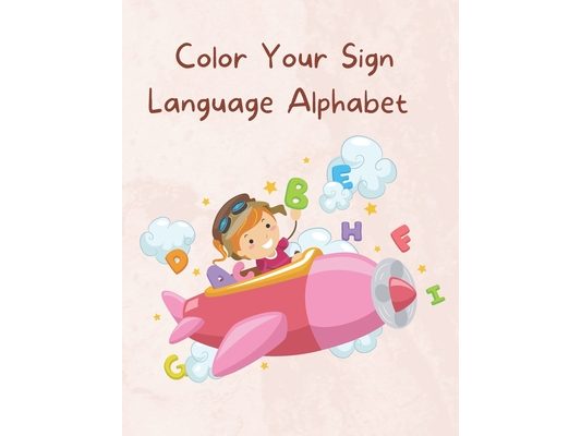 Color Your Sign Language Alphabet