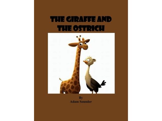 The Giraffe and the Ostrich