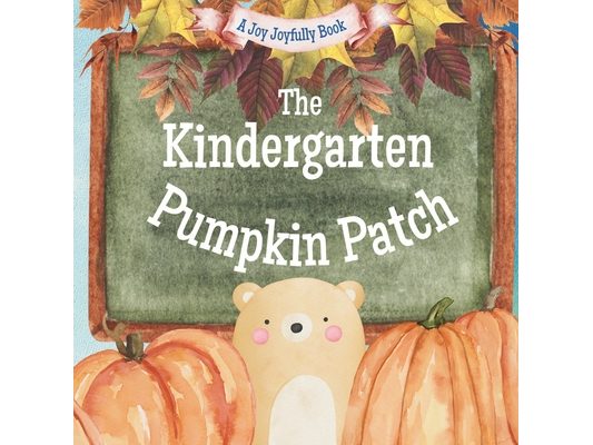 The Kindergarten Pumpkin Patch: A Fall Classroom Adventure