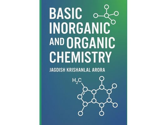 Basic Inorganic and Organic Chemistry