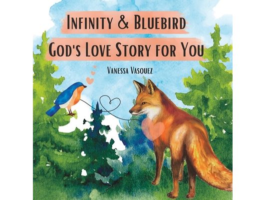 Infinity & Bluebird God's Love Story for You