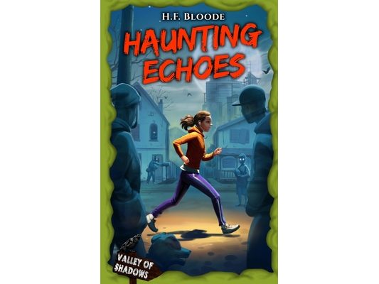 Haunting Echoes: A Middle Grade Supernatural Horror book for brave young readers.