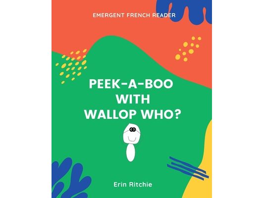 Peek-A-Book with Wallop Who?: Emergent French Reader