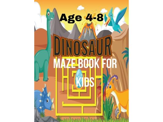 Dinosaur Maze Book For KIds: Dinosaur Maze Challenges for Adventurous Kids