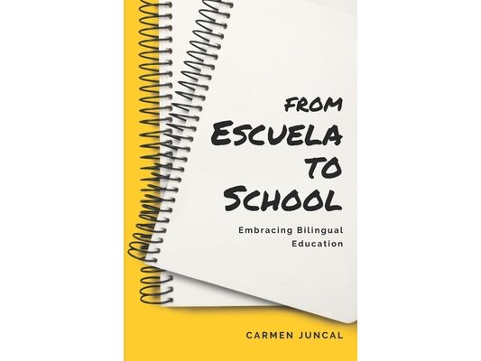 From Escuela to School: Embracing bilingual education