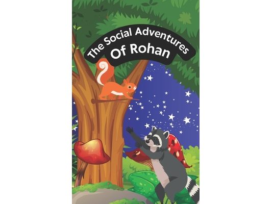 The Social Adventures of Rohan: Ralph