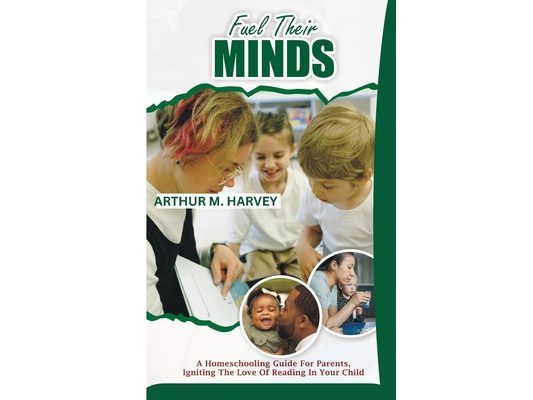 Fuel Their Minds: A Homeschooling Guide for Parents, Igniting the Love of Reading in Your Child