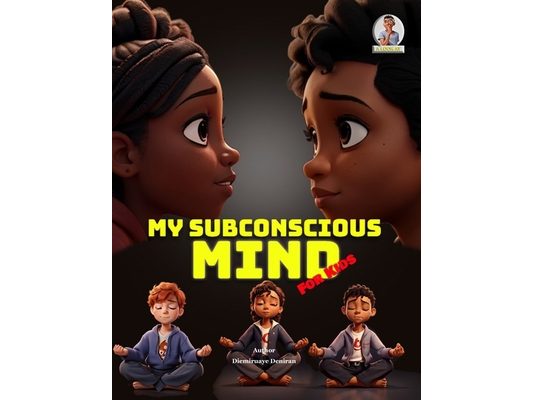 My Subconscious Mind - For Kids