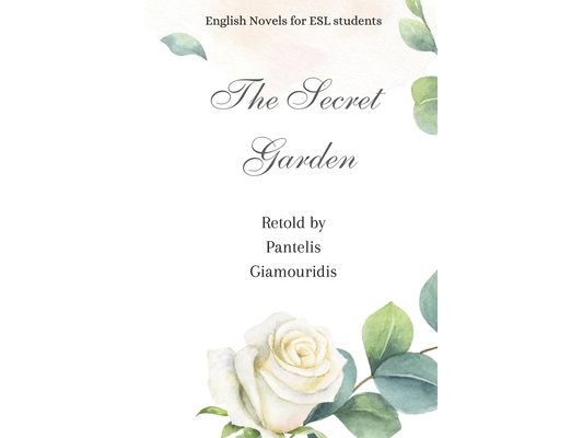 The Secret Garden (Retold): English Novels for ESL Students, Level A2