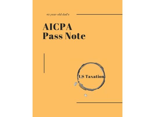 40-year-old dad's AICPA Pass note - US Taxation