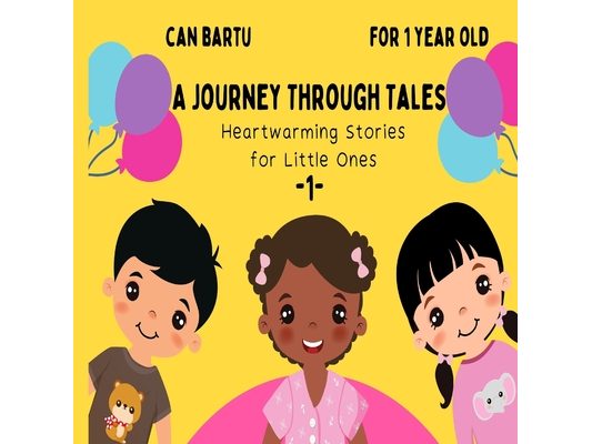 A Journey Through Tales: Heartwarming Stories for Little Ones