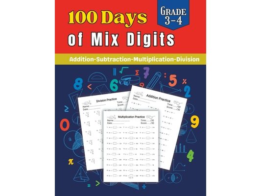100 Days of Mix Digits for Grade 3-4: Addition-Subtraction-Multiplication-Division