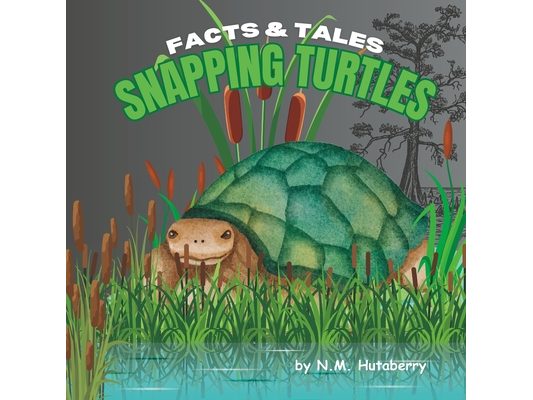 Facts & Tales: Snapping Turtles