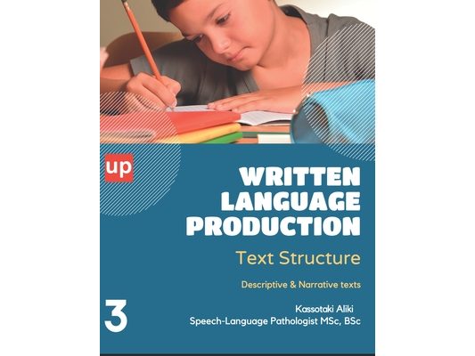 Written Language Production TEXT STRUCTURE, Part A: A guide of descriptive and narrative speech.