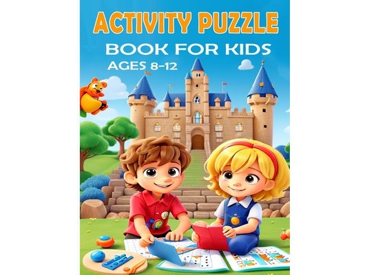 Activity Puzzle book for kids ages 8-12: The Fun Way to Learn - Activity book for 8-12 years old