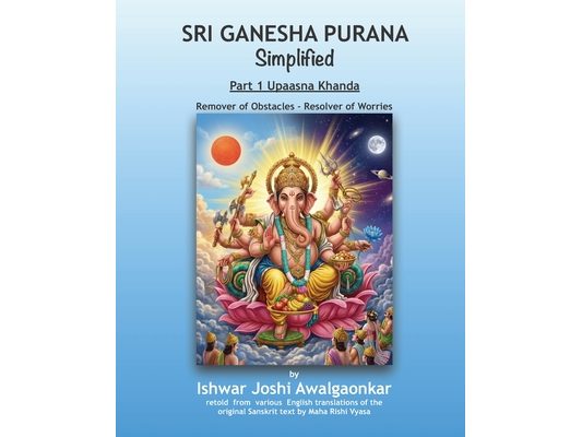 Sri Ganesha Purana - Simplified: Part 1 Upaasna Khanda