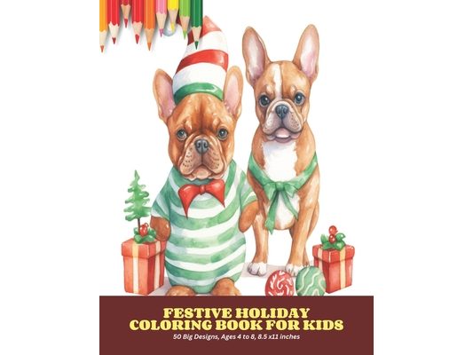 Festive Holiday Coloring Book for Kids: 50 Big Designs, Ages 4 to 8, 8.5 x11 inches