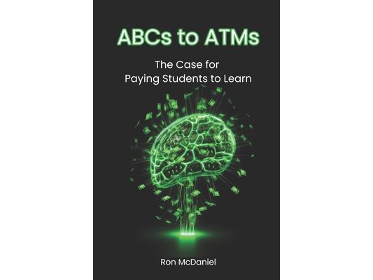 ABCs to ATMs: The Case for Paying Students to Learn