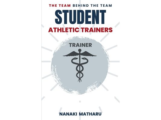 The Team Behind the Team: Student Athletic-Trainers