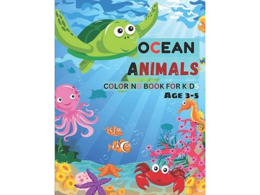 ocean animals coloring book: coloring book for kids age 3-5