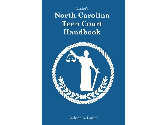 Lanier's North Carolina Teen Court Handbook