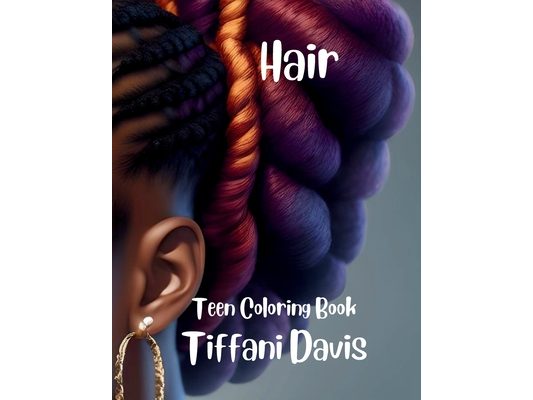 Hair: Teen Coloring Book