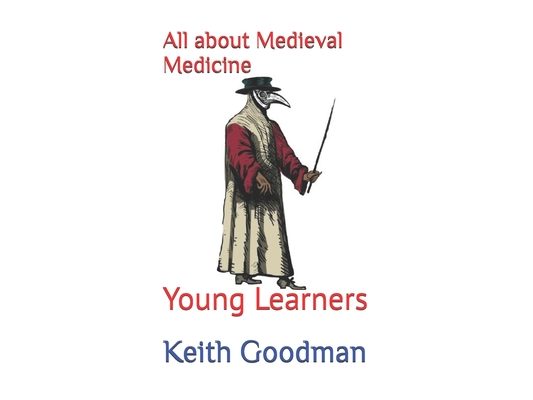 All about Medieval Medicine: Young Learners