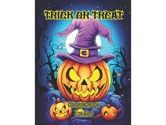 Trick or Treat: Coloring Book for Kids