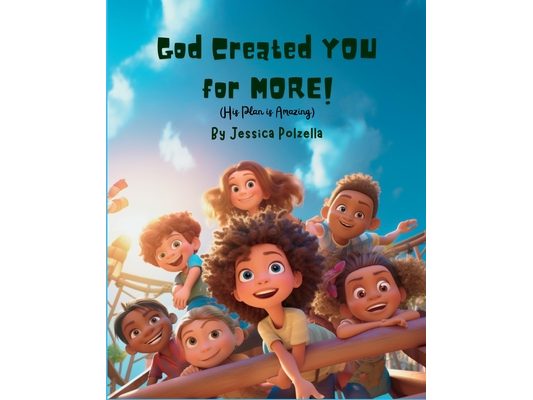 God Created You for More: His Plan is Amazing