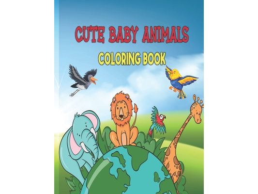 Cute Baby Animals Coloring Book: Easy Coloring for Kids and Seniors in Large Print
