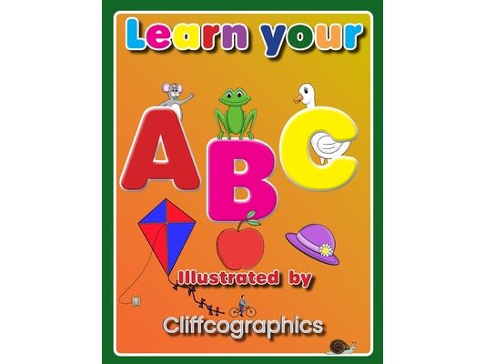 Learn your ABC: Children's alphabet book