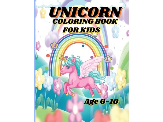 Unicorn Coloring Book For Kids: Colorful Adventures with Magical Unicorns