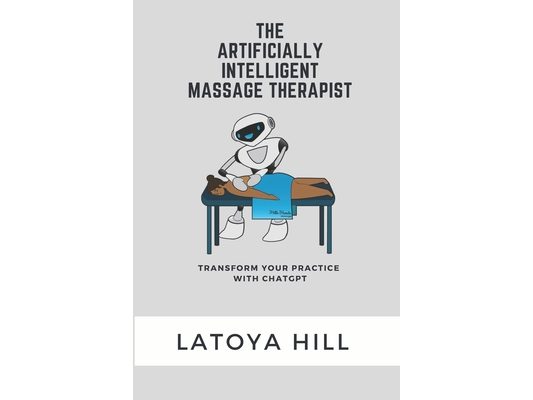 The Artificially Intelligent Massage Therapist