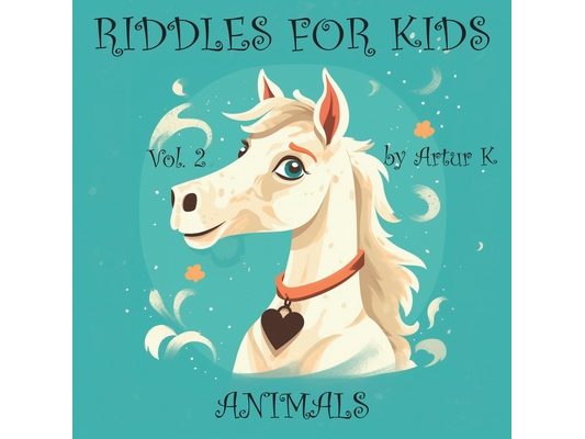 Riddles For Kids Vol. 2: Animals