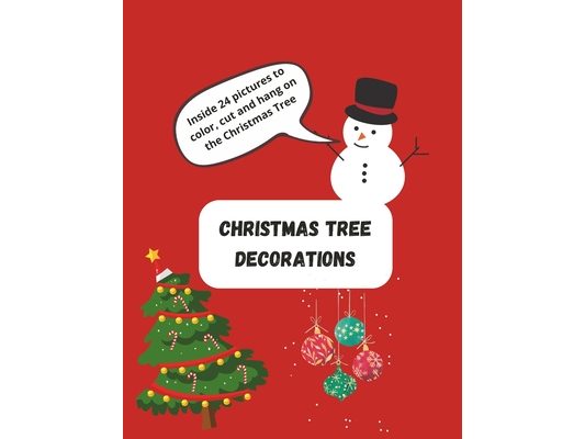 Christmas Coloring Book for Kids: With 24 picuters to color, cut and hang on the Christmas Tree