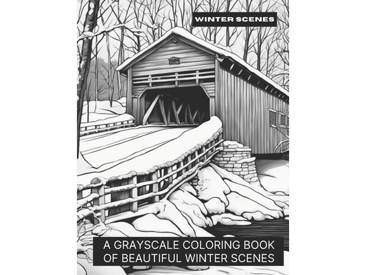 Winter Scenes: A Grayscale Coloring Book of Beautiful Winter Scenes