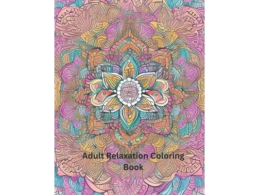 Adult Relaxation Manadalas coloring book